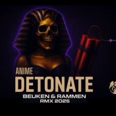 DJ ANIME -  DETONATE (190 BPM Beuken & Rammen REMIX 2025)