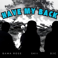 HAVE MY BACK