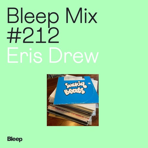 Bleep Mix #212 - Eris Drew