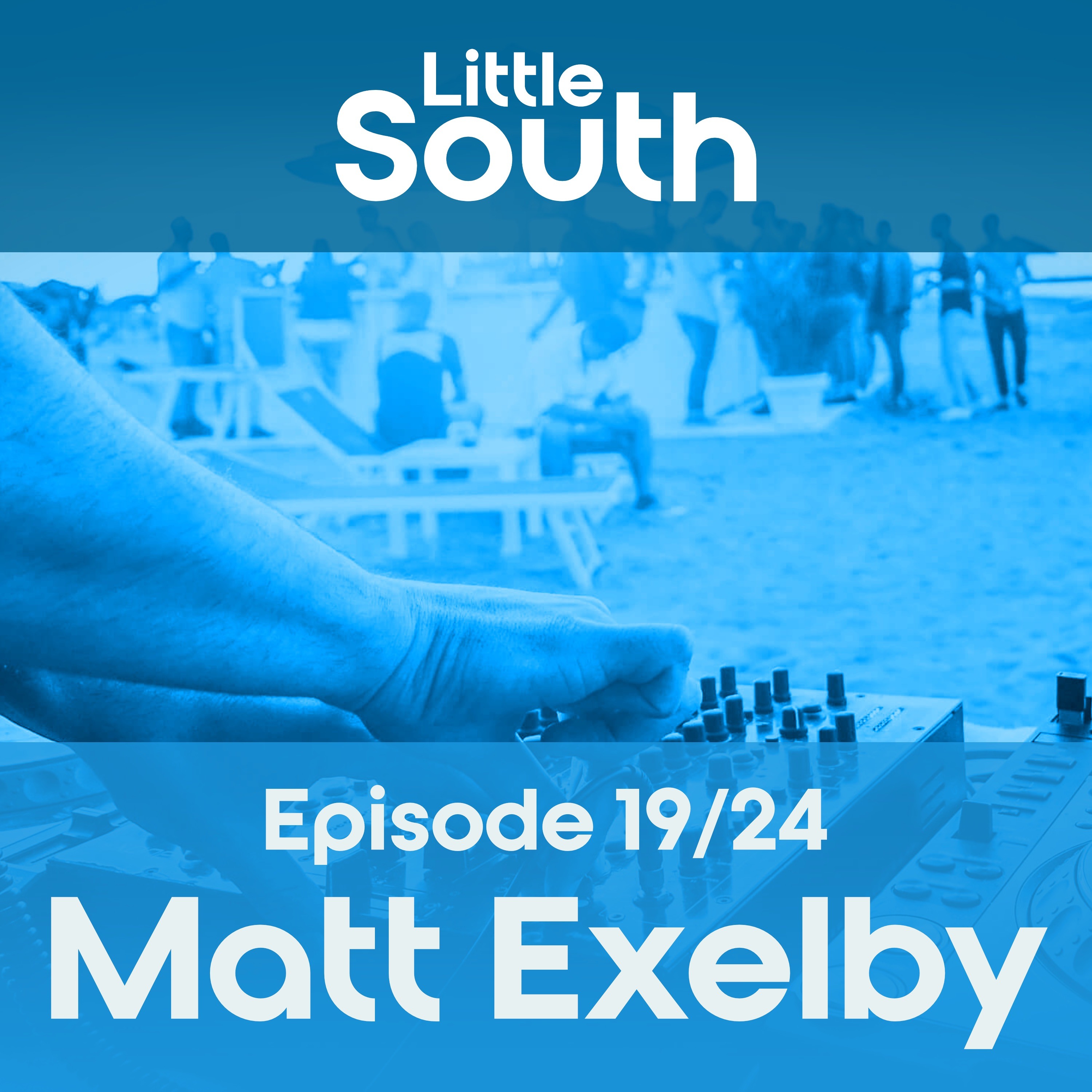 Episode 19/24 | Matt Exelby | Podcast Mixes episode artwork