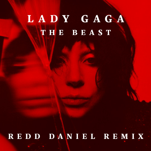 LADY GAGA - THE BEAST ( Redd Daniel Remix ) BUY = DOWNLOAD