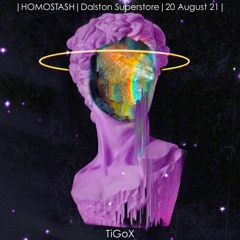 Homostash || Closing Set @ Dalston Superstore || 20.08.21 || LDN