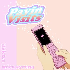 SOFIA ILEKTRA & MICA SYRENA - PAYIN VISITS (PROD. BY YUNG SUN)
