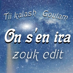 Tii Kalash X Goulam - On S'en Ira Zouk Edit(Birthday Skvdrxx x Mii Gael)