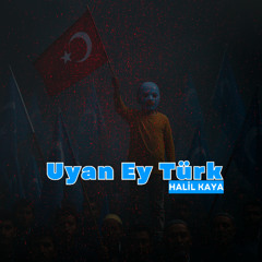 Uyan Ey Türk