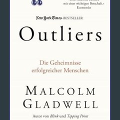 [PDF READ ONLINE] ⚡ Outliers: Die Geheimnisse erfolgreicher Menschen (German Edition)     Kindle E