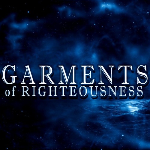 Garments of Righteousness