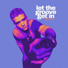 Let The Groove Get In (pherris edit)