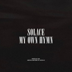 Solace / My Own Hymn