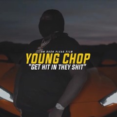 Young Chop - Get Hit In They Shit (Official Music Video)