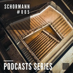 PS005 - Podcasts series chapter 005 - Schormann