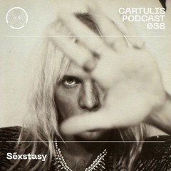 Séxstasy - Cartulis Podcast 058