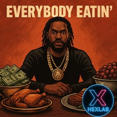 Everybody Eatin'