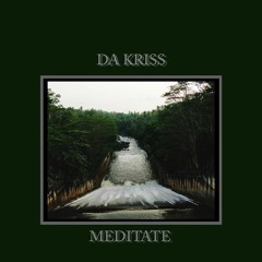 Da Kriss - Meditate