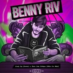 (SKIP 1 MIN) Push Up X Burn Dem Bridges - Benny Riv Edit