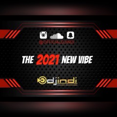 DJ INDI || THE 2021 NEW VIBE