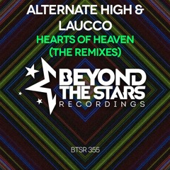 Alternate High & Laucco - Hearts of Heaven (Dmitriy Kuznetsov Remix) {available on all stores}