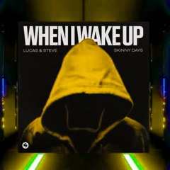 Lucas & Steve - When I Wake Up (Sheriffz Remix)