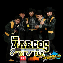 Narcos De San Luis MIX _Puras Para Pistear _ArmandoDJ_-]