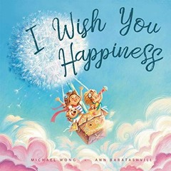 [View] EBOOK 💕 I Wish You Happiness (The Unconditional Love Series) by  Michael Wong