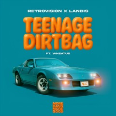 RetroVision & Landis ft. Wheatus - Teenage Dirtbag