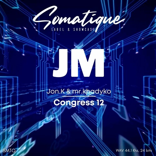 Jon.K, Mr.Khadyko - Congress 12 (Original Mix)