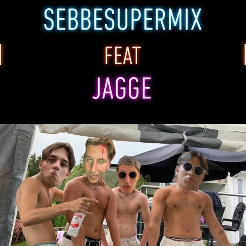 SEBBESUPERMIX FEAT JAGGE