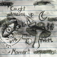 Caught Up in the Moment