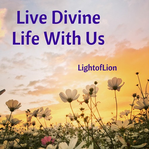 Live Divine Life With Us