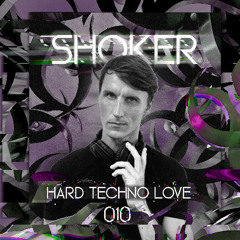 HARD HARD Techno LOVE 010 Shoker
