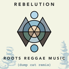 Roots Reggae Music - Rebelution (dump cat remix)