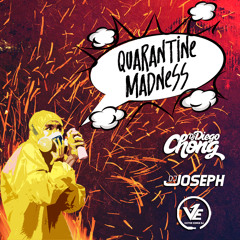 DJ Diego Chong & Victor Edwin DJ Ft. DJ Joseph - Quarantine Madness