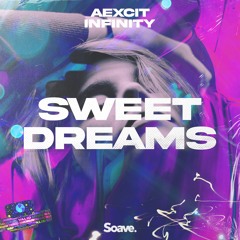 Aexcit & INFINITY - Sweet Dreams