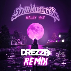 Star Monster - Milky Way [Drezza Remix] YourEDM Premiere