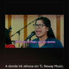A donde iré Jehova sin Ti, Neway Music.