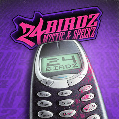 M?STIC & SPECKZ - 24 BIRDZ