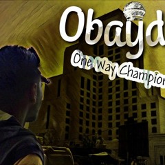 Obaydah - One Way Championship - Diss +18