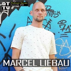 Marcel Liebau - Dub Techno TV Podcast Series #31