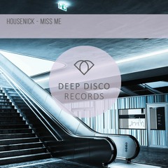 Housenick - Miss Me (Original Mix)