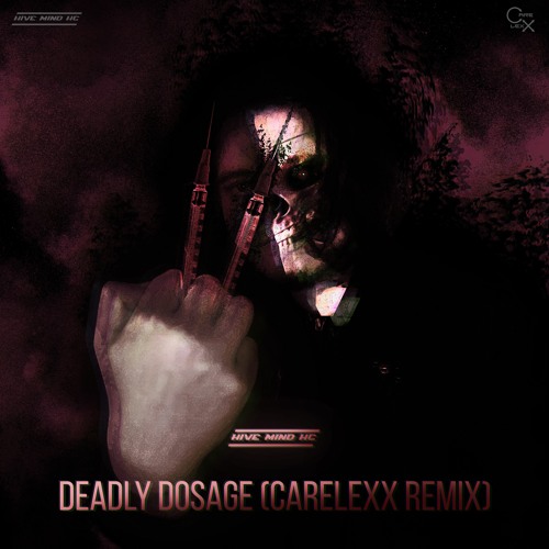 Deadly Dosage (CareLexX Remix)