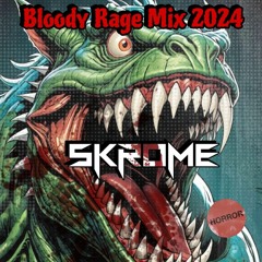 BLOODY RAGE MIX 2024