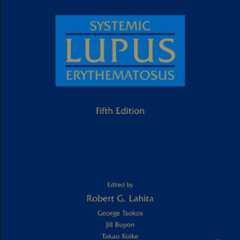 [Get] KINDLE 💖 Systemic Lupus Erythematosus by  Robert G. Lahita,George Tsokos,Jill