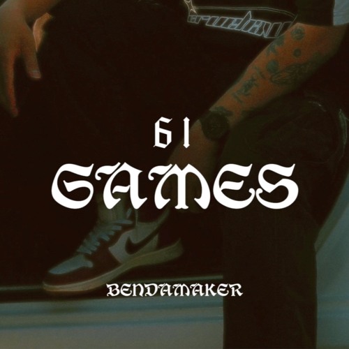 61 Games - Bendamaker [ Low Quality] @ Prod. by huckfinn