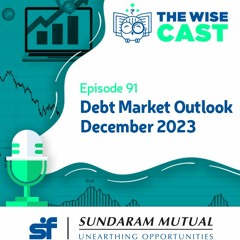 Episode 91 - Fixed Income Market Outlook – December 2023