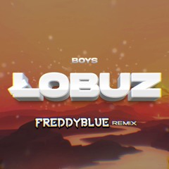 BOYS - Łobuz (FreddyBlue Remix) [2023]