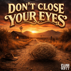 Don’t Close Your Eyes (Keith Whitley Cover)