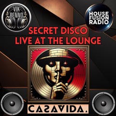 Vik Benno Casa Vida Secret Disco At The Lounge Extended Live Set