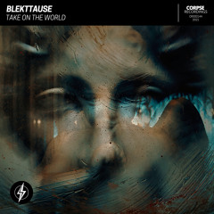 Blekttause - Take On The World (Original Mix)
