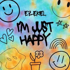 i’M jUST hAPPY