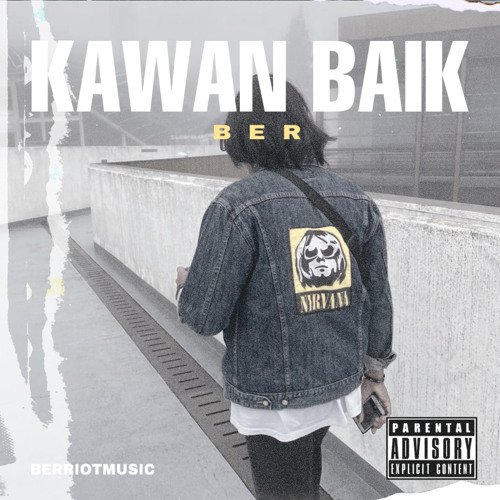 Stream Ber Kawan Baik By Berriotmusic Listen Online For Free On Soundcloud